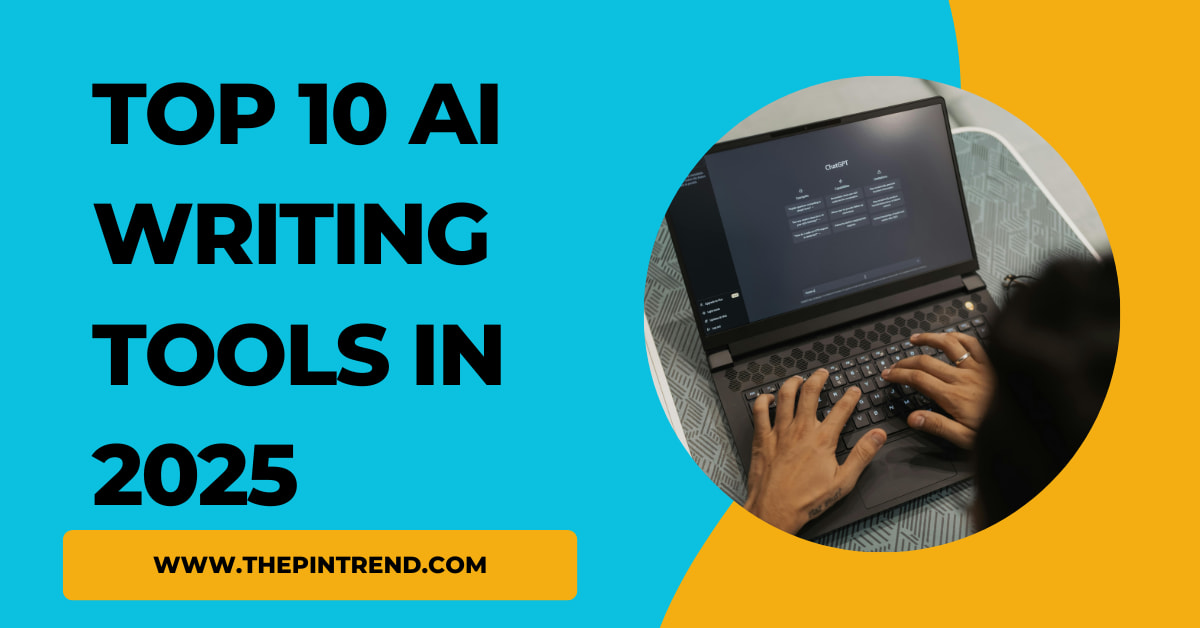 Top 10 AI Writing Tools in 2025