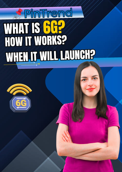 6G: What It Is, How It Works, When It Will Launch