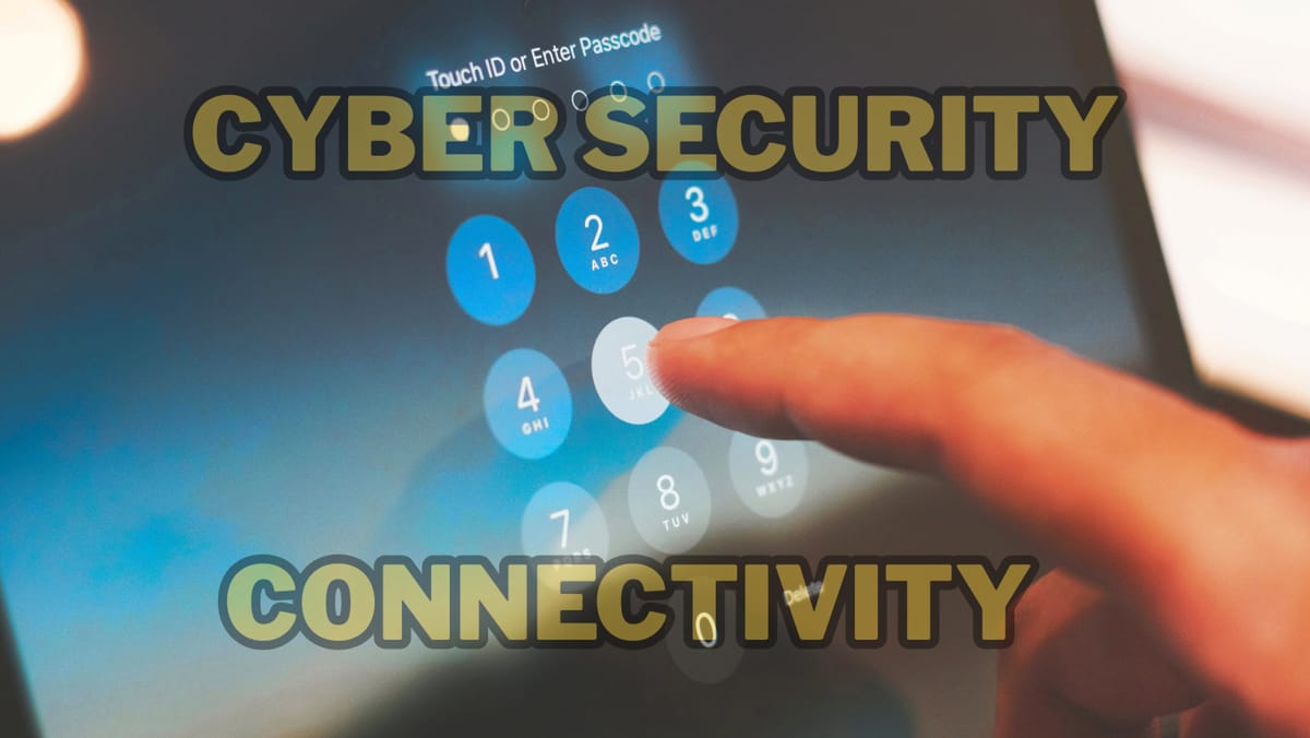 Cybersecurity & Connectivity