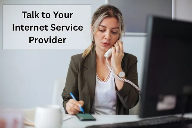 Talk to Your Internet Service Provider